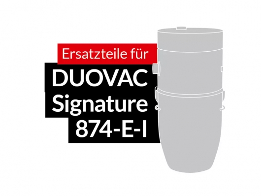 Ersatzteile DUOVAC Modell Signature 874-E-I