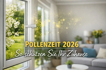 Pollenzeit 2026: So schützen Sie Ihr Zuhause effektiv vor Pollen